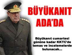 Büyükanıt inceleme için Kıbrıs'a gidiyor