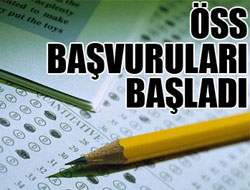 ÖSS başvuruları başladı