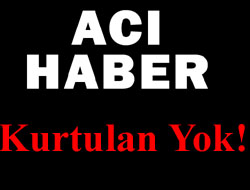 Acı haber geldi, Umutlar sona erdi