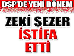 Zeki Sezer istifa etti