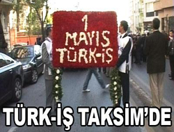 Türk-İş Taksim'de