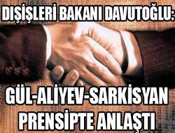 Gül-Aliyev-Sarkisyan prensipte anlaştı