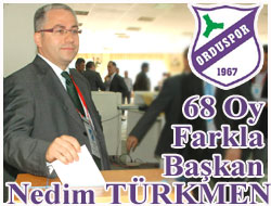 Orduspor'da başkan Nedim Türkmen