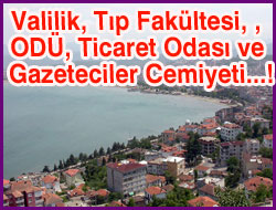 Valilik, Tıp Fakültesi, ODÜ, Ticaret Odası ...