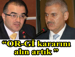 "OR-Gİ mazeret kabul etmez"