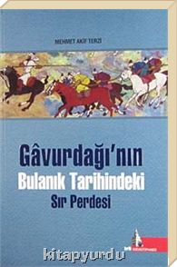 Gavurdağının Bulanık Sır Perdesi