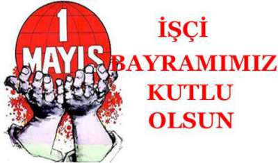1 Mayıs 1 Mayıs, İlk Dileğimiz