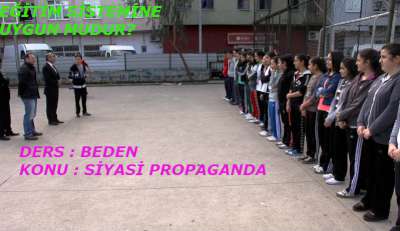 Beden Dersinde Öğrenciye Siyasetmi ?