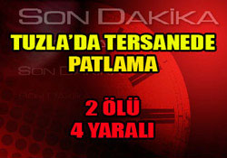 Tuzlada patlama:2 Ölü 4 yaralı