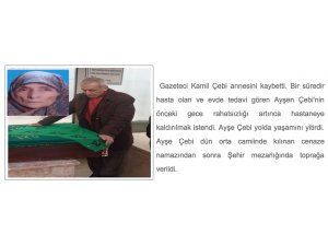 Gazeteci Kamil Çebi'nin Acı Günü