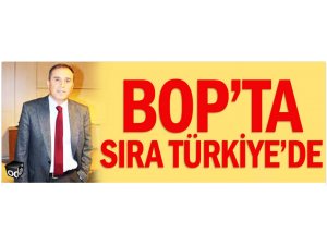 Ahmet Yavuz: BOPta sıra Türkiyede