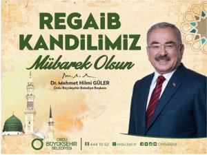 Güler: Regaip Kandilimiz Müberek Olsun