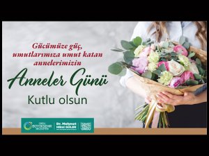 Güler: Anneler Günü Kutlu Olsun