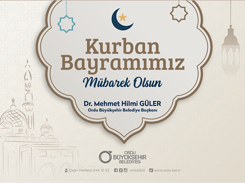Ordu Büyükşehir Belediye Başkanı Doktor Mehmet Hilmi Güler Kurban Bayram