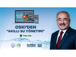 OSKİ'DEN "Akıllı Su Yönetimi"