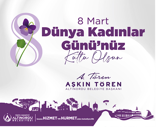 Aşkın Tören; 8 Mart Dünya kadınlar gününü kutluyoruz