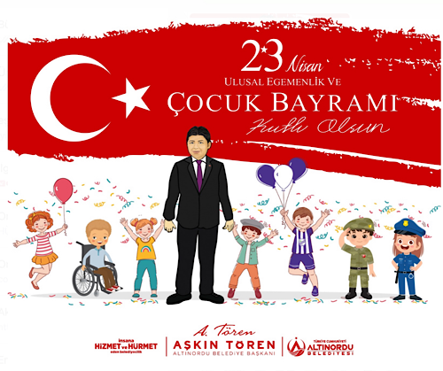 Tören: 23 Nisan ulusal egemenlik Çocuk bayramı kutlu olsun