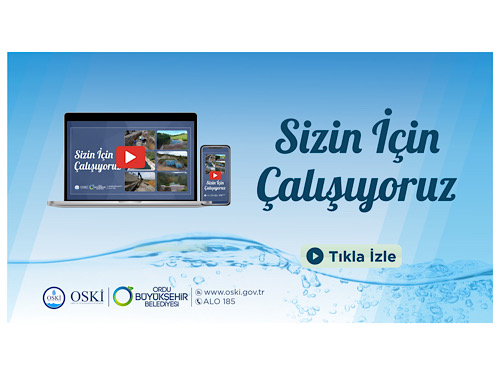OSKİ: Sizin İçin Çalışıyoruz
