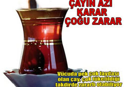 Çayın azı karar çoğu zarar