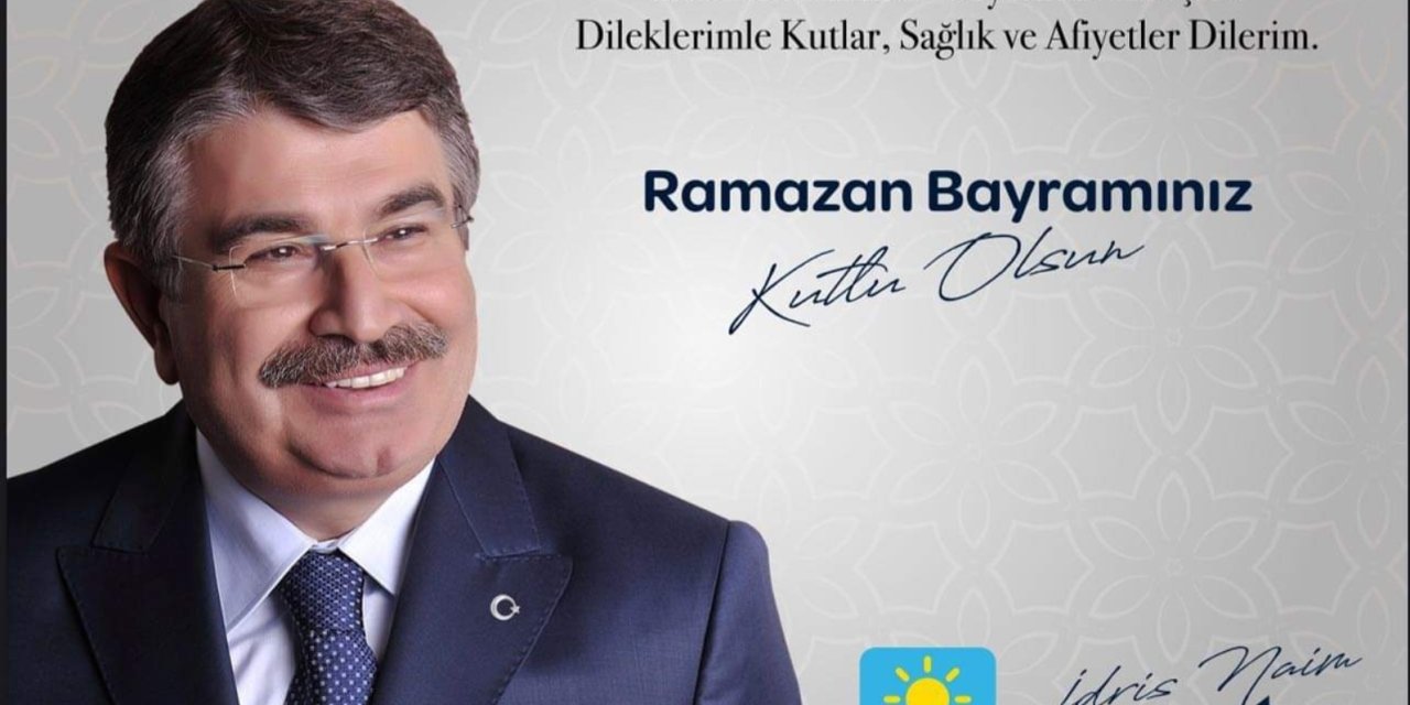 İdris Naim Şahin: Ramazan bayramınız kutlu olsun