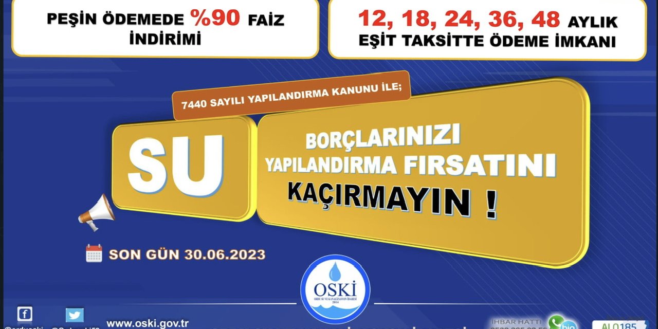 “Geçmişe dönük su borçlarınıza büyük yapılandırma fırsatı”   BÜYÜK YAPILANDIRMA FIRSATINI KAÇIRMAYIN