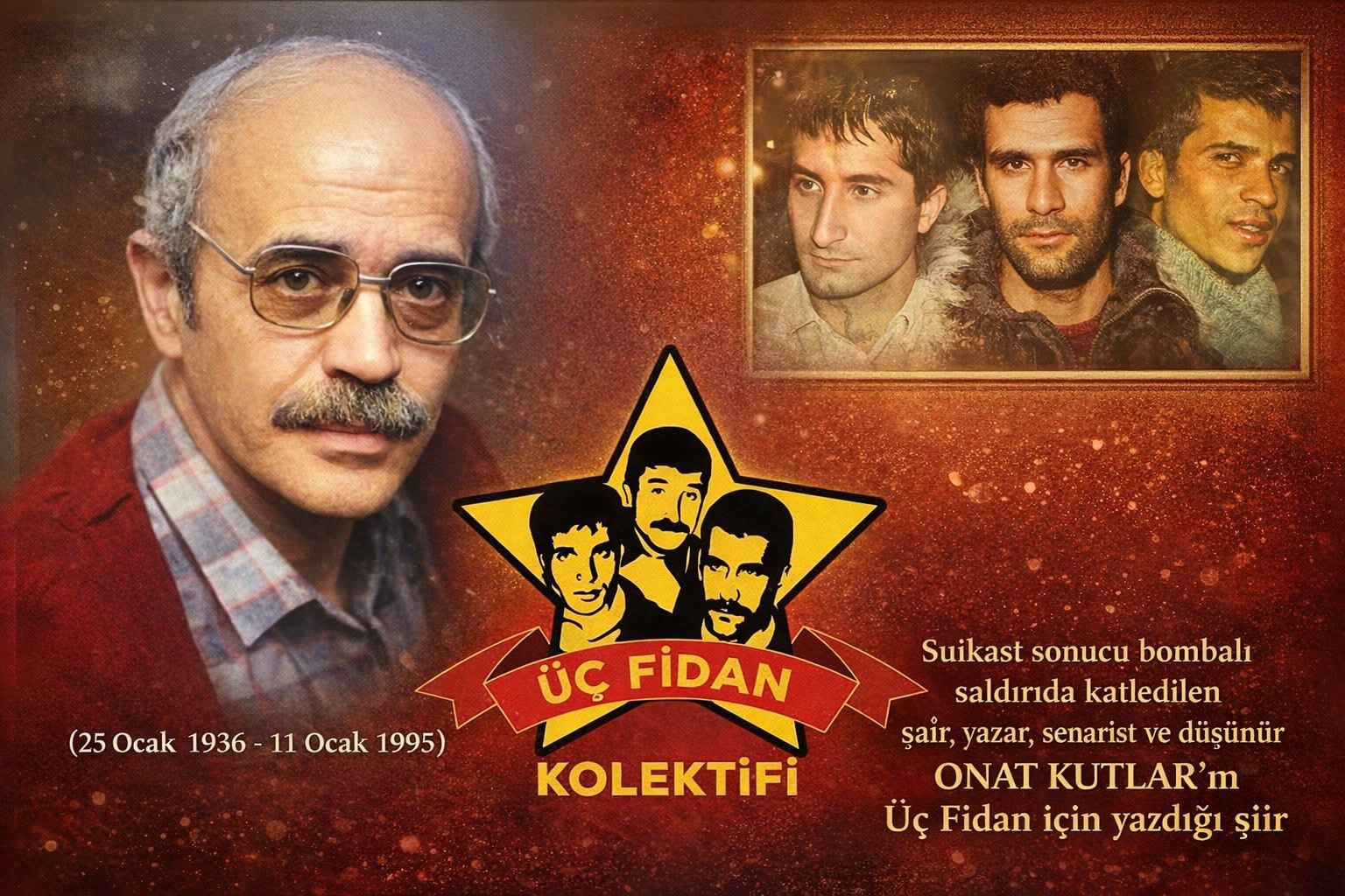 ONAT KUTLAR’IN ÜÇ FİDAN İÇİN YAZDIĞI ŞİİR