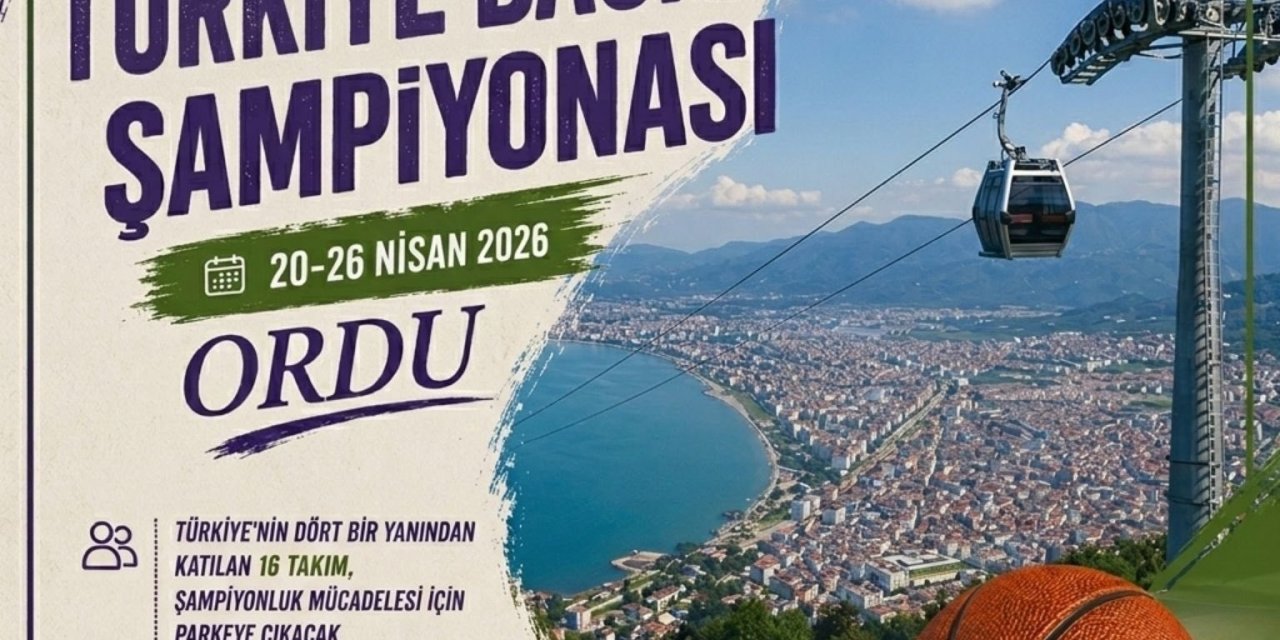 ORDU, BASKETBOLUN YILDIZLARINI AĞIRLIYOR: U14 TÜRKİYE ŞAMPİYONASI BAŞLIYOR