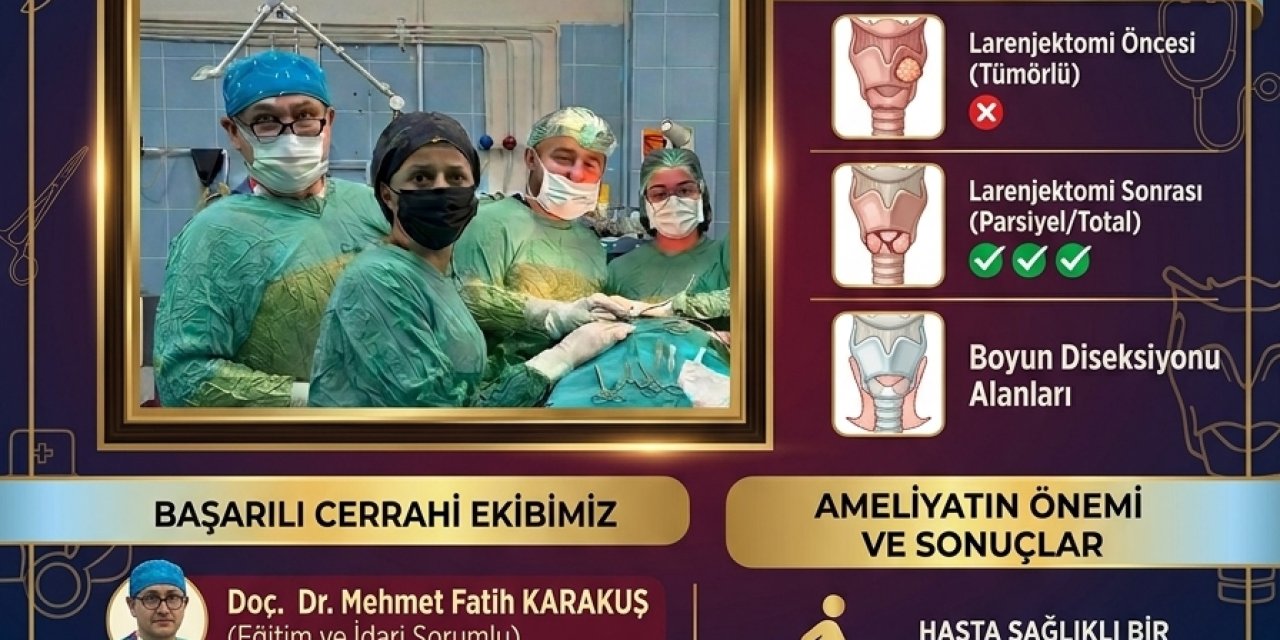 ORDU'DA BİR İLK: GIRTLAK KANSERİ AMELİYATINDA BÜYÜK BAŞARI!