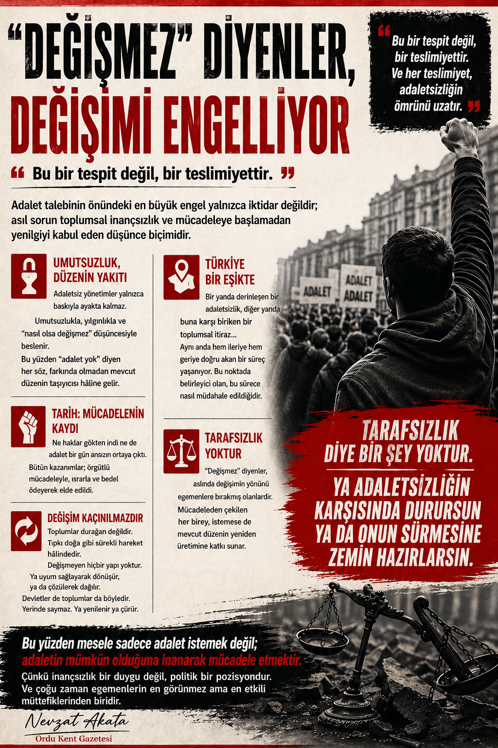 ŞEREF ÖZKAN ;DEĞİŞMEZ” DİYENLER, DEĞİŞİMİ ENGELLEYENLERDİR