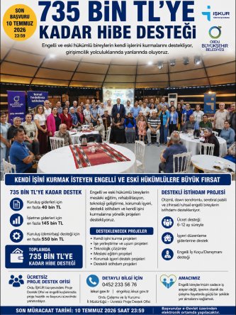 ENGELLİ VE ESKİ HÜKÜMLÜLERE 735 BİN TL’YE KADAR HİBE DESTEĞİ