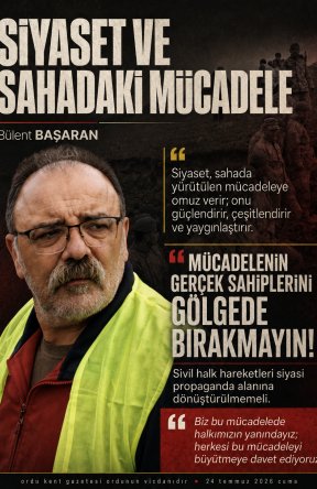 BÜLENT BAŞARAN: SİYASET ve SAHADAKİ MÜCADELE