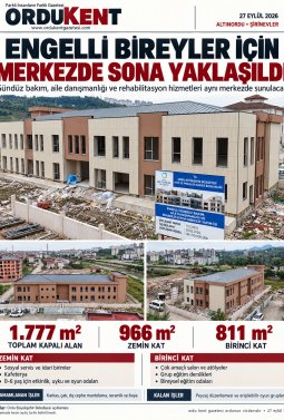 ALTINORDU’DA ENGELLİ BİREYLER İÇİN YAPILAN MERKEZDE SONA YAKLAŞILDI