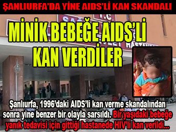 1 yaşındaki bebeğe AIDS li kan verdiler