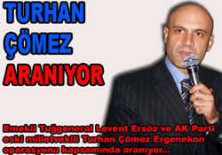 Emekli Tuğgeneral Levent Ersöz'de aranıyor