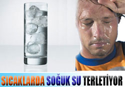 Soğuk su içmek terlemeyi artırıyor