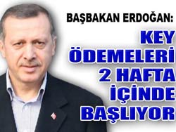 KEY ödemeleri 2 hafta içinde başlıyor