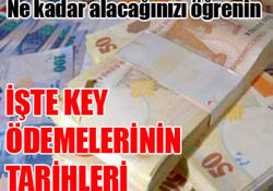 KEY Ödeme tarihleri sonunda açıklandı