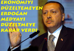 Ekonomi yerine medyayı düzeltecek