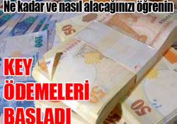 KEY ödemeleri başladı