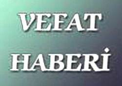 Vefat edenler 20 Şubat Çarşamba