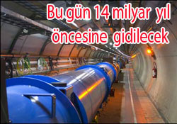 Büyük deney başladı