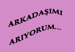Arkadaşımı Arıyorum