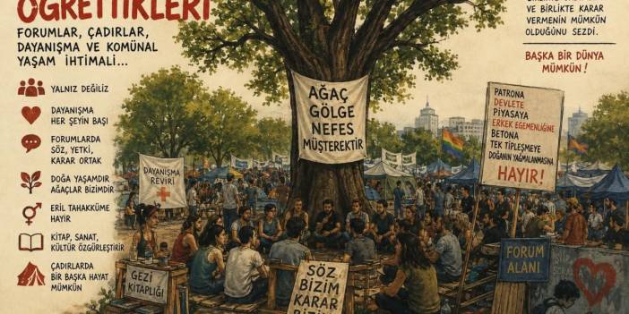GEZİ’NİN ÖĞRETTİKLERİ. FORUMLAR, ÇADIRLAR, DAYANIŞMA VE KOMÜNAL YAŞAM İHTİMALİ…