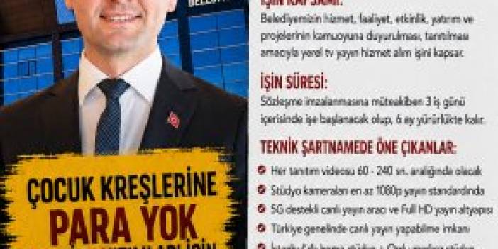 ÇOCUK KREŞLERİNE PARA YOK, KENDİ TANITIMINA MİLYONLARCA LİRALIK İHALE VAR!